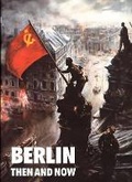 Cover: Berlin: Then and Now - After the Battle