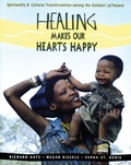 Cover: Healing Makes Our Heart Happy - Inner Traditions Bear and Company