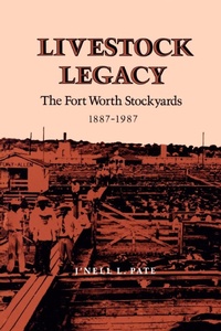 Enlarge image Cover: Livestock Legacy - Texas A & M University Press