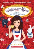 Cover: Abby in Wonderland (Whatever After Special Edition) - Scholastic US