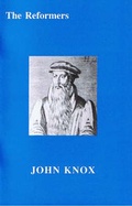 Cover: John Knox - Gospel Standard Trust Publications