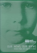 Cover: Our News Our Views - Anti-Slavery International