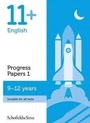 Cover: 11+ English Progress Papers Book 1: KS2, Ages 9-12 - Schofield & Sims Ltd