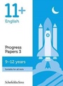 Cover: 11+ English Progress Papers Book 3: KS2, Ages 9-12 - Schofield & Sims Ltd