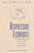 Cover: Acupressure Techniques - Inner Traditions Bear and Company