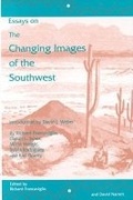 Cover: Essays Changing Images Southwest - Texas A & M University Press