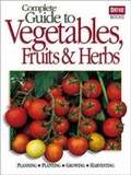 Cover: Complete Guide to Vegetables, Fruits and Herbs - Meredith Books