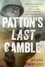 Cover: Patton's Last Gamble - Stackpole Books