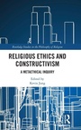 Cover: Religious Ethics and Constructivism - Routledge