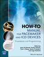 Cover: How-to Manual for Pacemaker and ICD Devices - Wiley