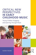 Cover: Critical New Perspectives in Early Childhood Music - Routledge