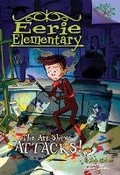 Cover: The Art Show Attacks!: A Branches Book (Eerie Elementary #9) - Scholastic US