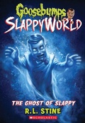 Cover: The Ghost of Slappy (Goosebumps Slappyworld #6) - Scholastic US