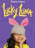 Cover: Lucky Luna - Scholastic US