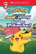 Cover: Play Ball, Pikachu! (Pokemon: Scholastic Reader, Level 2) - Scholastic US