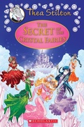 Cover: The Secret of the Crystal Fairies (Thea Stilton Special Edition #7) - Scholastic US
