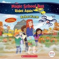 Enlarge image Cover: Robot Farm (the Magic School Bus Rides Again) - Scholastic US