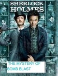 Cover: Sherlock Holmes and the Mystery of Bomb Blast - Blurb