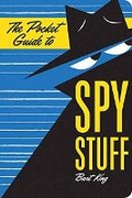 Cover: The Pocket Guide to Spy Stuff - Gibbs M. Smith Inc