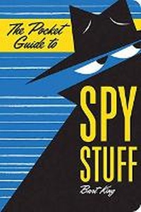 Enlarge image Cover: The Pocket Guide to Spy Stuff - Gibbs M. Smith Inc