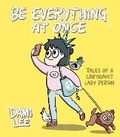 Cover: Be Everything at Once - Chronicle Books