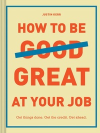 Enlarge image Cover: How to Be Great at Your Job - Chronicle Books