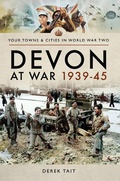 Cover: Devon at War, 1939-45 - Pen & Sword Military