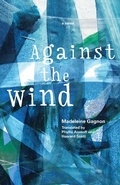 Cover: Against the Wind - Talonbooks