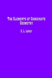 Abbildung von: The Elements of Coordinate Geometry - Historic Publishing