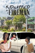 Cover: Kidnapped by a Fireman - Page Publishing Inc.