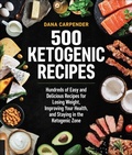 Cover: 500 Ketogenic Recipes: Volume 5 - Fair Winds Press