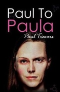 Cover: Paul to Paula- The Story of a Teenage T-Girl - Austin Macauley Publishers