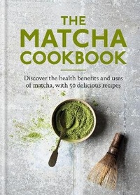 Enlarge image Cover: The Matcha Cookbook - Aster