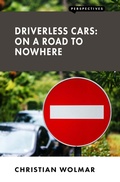 Cover: Driverless Cars: On a Road to Nowhere - London Publishing Partnership