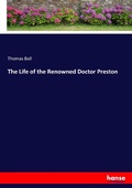Cover: The Life of the Renowned Doctor Preston - Hansebooks