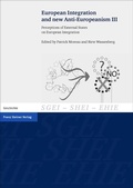 Cover: European Integration and new Anti-Europeanism. Vol. 3 - Franz Steiner Verlag