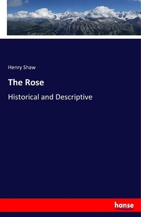 Enlarge image Cover: The Rose - Hansebooks