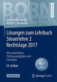 Abbildung von: Lösungen zum Lehrbuch Steuerlehre 2 Rechtslage 2017 - Springer Gabler
