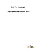 Cover: The History of Puerto Rico - Outlook Verlag