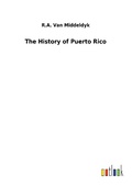 Cover: The History of Puerto Rico - Outlook Verlag