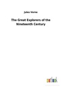 Cover: The Great Explorers of the Nineteenth Century - Outlook Verlag
