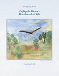 Cover: Gefl&uuml;gelte Wesen - Bewohner der L&uuml;fte - BoD - Books on Demand
