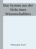 Cover: Das System aus der Sicht eines Wissenschaftlers - epubli