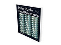 Enlarge image Cover: Peter Roehr: Field Pulsations - Snoeck
