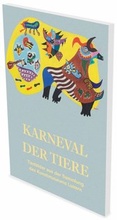 Cover: Karneval der Tiere - Tierbilder aus der Sammlung des Kunstmuseums Luzern - Snoeck