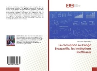Abbildung von: La corruption au Congo Brazzaville, les institutions inefficaces - Éditions universitaires européennes