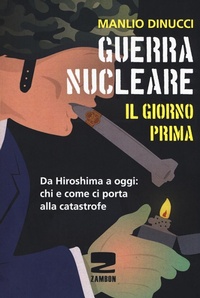 Abbildung von: Guerra nucleare. Il giorno prima. Da Hiroshima a oggi: chi e come ci porta alla catastrofe - Zambon Editore
