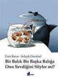 Cover: Bir Balik Bir Baska Baliga Onu Sevdigini S&ouml;yler mi - Cinar Yayinlari