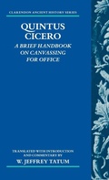 Cover: Quintus Cicero: A Brief Handbook on Canvassing for Office (Commentariolum Petitionis) - Oxford University Press
