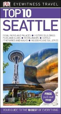 Abbildung von: DK Eyewitness Top 10 Seattle - DK Travel
